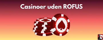 Bedste Casino Uden ROFUS Sådan Finder Du Den Perfekte Spilleoplevelse Bedste Casino Uden ROFUS Sådan Finder Du Den Perfekte Spilleoplevelse