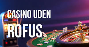 Danske Casino Sider Uden Rufus En Guide til Spil uden Begrænsninger Danske Casino Sider Uden Rufus En Guide til Spil uden Begrænsninger